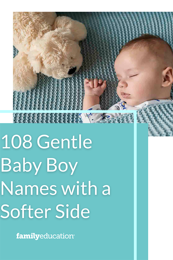 108 Gentle Baby Boy Names With a Softer Side - FamilyEducation